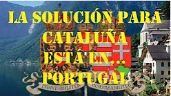 La solución para Catalunya está ¡en Portugal!